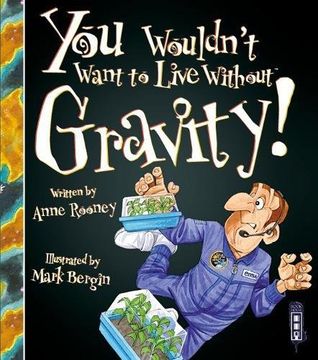 portada You Wouldn't Want To Live Without Gravity!