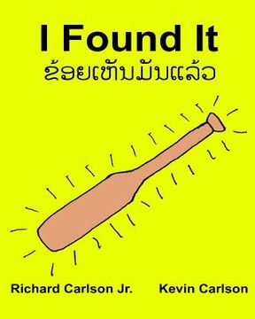 portada I Found It: Children's Picture Book English-Lao/Laotian (Bilingual Edition) (www.rich.center) (en Inglés)