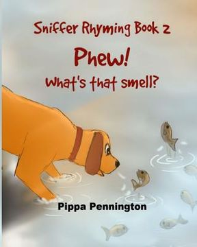 portada Phew! What's that smell?: At the Beach: Sniffer Rhyming Book 2 (ages 3-5) Beginner readers. dogs and learning (en Inglés)
