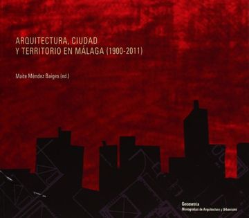 portada Arquitectura, ciudad y territorio en Málaga, 1900-2011