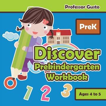 portada Discover Prekindergarten Workbook PreK - Ages 4 to 5 (en Inglés)