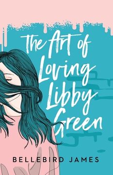 portada The art of Loving Libby Green (in English)
