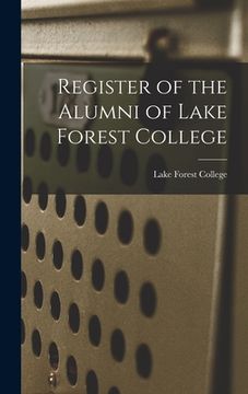 portada Register of the Alumni of Lake Forest College (in English)