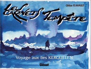 portada Les Carnets Tempête: Voyage aux Îles Kerguelen