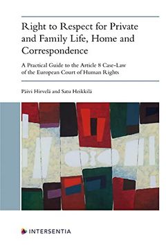portada Right to Respect for Private and Family Life, Home and Correspondence: A Practical Guide to the Article 8 Case-Law of the European Court of Human Rights