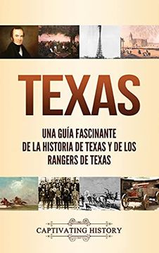 portada Texas: Una Guía Fascinante de la Historia de Texas y de los Rangers de Texas (in Spanish)