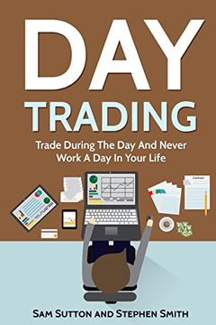 portada Day Trading: Trade During the day and Never Work a day in Your Life 