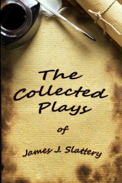 portada The Collected Plays of James J Slattery (in English)