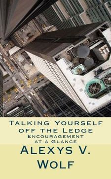 portada Talking Yourself off the Ledge: Encouragement at a Glance