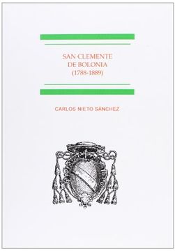portada San Clemente De Bolonia (1788-1889) (Colección Biblioteca Instituto Antonio Nebrija)