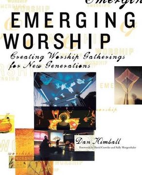 portada Emerging Worship: Creating Worship Gatherings for new Generations 