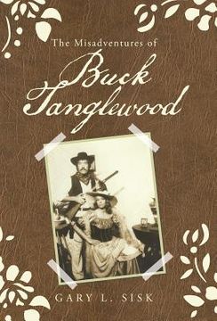 portada The Misadventures of Buck Tanglewood (en Inglés)