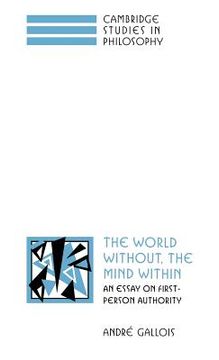 portada The World Without, the Mind Within Hardback: An Essay on First-Person Authority (Cambridge Studies in Philosophy) (en Inglés)