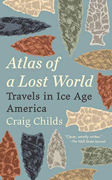 portada Atlas of a Lost World: Travels in ice age America (en Inglés)