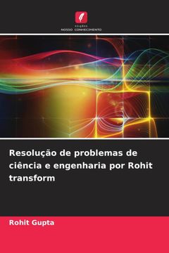 portada Resolução de Problemas de Ciência e Engenharia por Rohit Transform