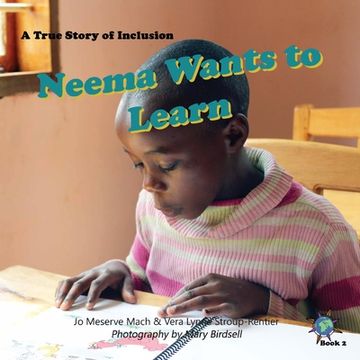 portada Neema Wants to Learn: A True Story of Inclusion (en Inglés)