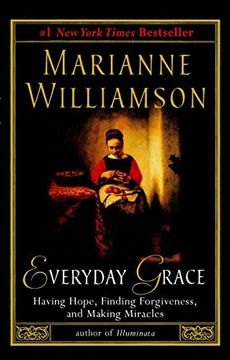 portada Everyday Grace: Having Hope, Finding Forgiveness, and Making Miracles 