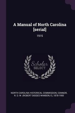 portada A Manual of North Carolina [serial]: 1915 (en Inglés)
