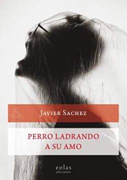 portada Perro Ladrando a su amo (in Spanish)