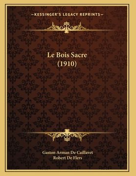 portada Le Bois Sacre (1910) (en Francés)