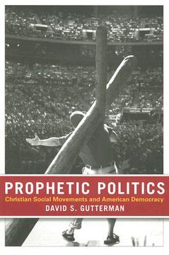 portada prophetic politics: christian social movements and american democracy (en Inglés)