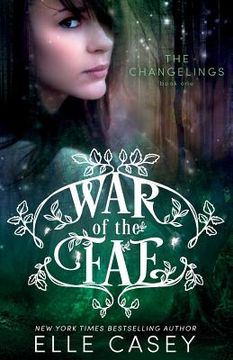 portada War of the Fae (Book 1, the Changelings) (in English)