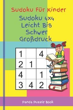 portada Sudoku Für Kinder - Sudoku 4x4 Leicht Bis Schwer Großdruck: Logikspiele Kinder - rätselbuch für kinder (en Alemán)