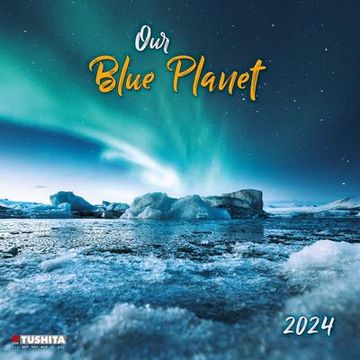 Libro Our Blue Planet 2024 Kalender 2024 ISBN 9783959292061   4f94db2b761fe12cd3985a0cf9475fda 