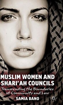 portada Muslim Women and Shari'ah Councils: Transcending the Boundaries of Community and law (en Inglés)