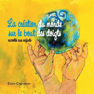 portada La creation du monde sur le bout des doigts (en Francés)