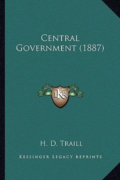 portada central government (1887) (en Inglés)