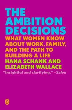 portada The Ambition Decisions: What Women Know About Work, Family, and the Path to Building a Life (in English)