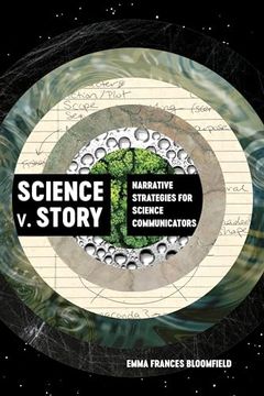 portada Science v. Story: Narrative Strategies for Science Communicators (en Inglés)