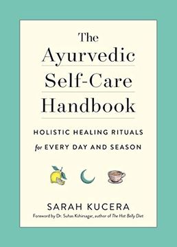 portada The Ayurvedic Self-Care Handbook: Holistic Healing Rituals for Every day and Season (in English)