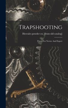 portada Trapshooting; Points For Novice And Expert (en Inglés)