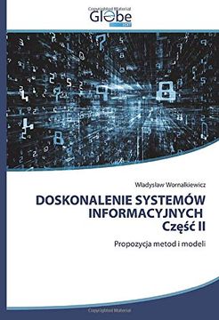portada Doskonalenie Systemów Informacyjnych Część ii: Propozycja Metod i Modeli (en Polaco)