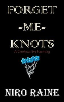 portada Forget-Me-Knots: A Christmas Eve Haunting (en Inglés)