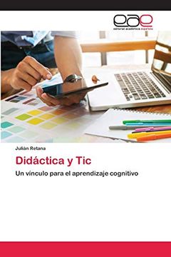 portada Didáctica y Tic: Un Vínculo Para el Aprendizaje Cognitivo (in Spanish)