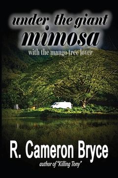 portada Under the Giant Mimosa with the Mango Tree Lover (in English)