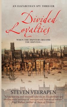 portada Divided Loyalties: An Elizabethan Spy Thriller (en Inglés)