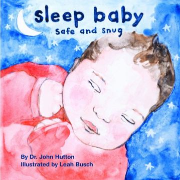 portada Sleep Baby, Safe and Snug (Love Baby Healthy)
