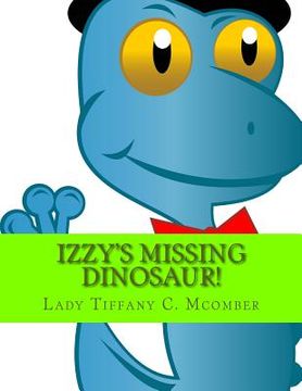 portada Izzy's Missing Dinosaur!: Izzy's Easy School (en Inglés)