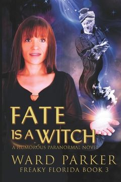 portada Fate Is a Witch: A humorous paranormal novel (en Inglés)