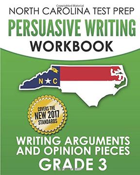 portada North Carolina Test Prep Persuasive Writing Workbook Grade 3: Writing Arguments and Opinion Pieces 