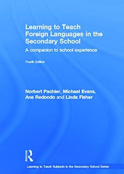 portada Learning to Teach Foreign Languages in the Secondary School: A Companion to School Experience (Learning to Teach Subjects in the Secondary School Series) (in English)