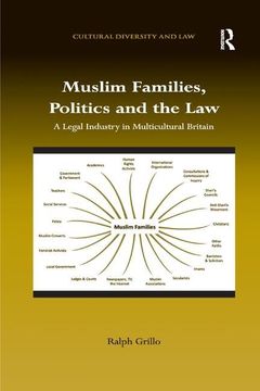 portada Muslim Families, Politics and the Law: A Legal Industry in Multicultural Britain (en Inglés)
