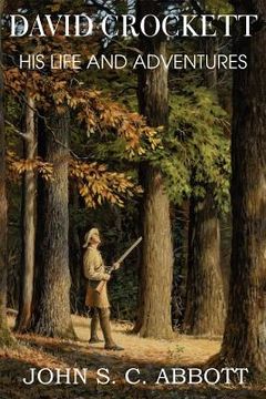 portada david crockett, his life and adventures (en Inglés)