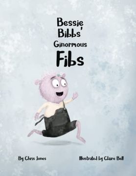 portada Bessie Bibbs'Ginormous Fibs (The Monstrous World of Hoppity Thicket) (en Inglés)