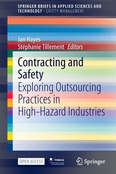 portada Contracting and Safety: Exploring Outsourcing Practices in High-Hazard Industries (in English)