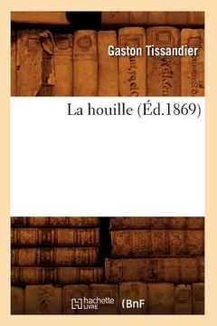 portada La Houille (Éd.1869) (en Francés)